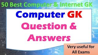 Celebrity Top 50 Computer GK question & answers on Computers & Internet Wealth