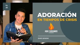 Adoración En Tiempos De Crisis - EMIR SENSINI - ACTP Episodio #1 by Emir Sensini 12,661 views 2 years ago 29 minutes