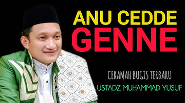 Ceramah Bugis Terbaru | Ustadz Muhammad Yusuf | Anu Cedde Genne