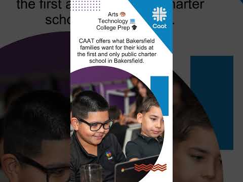 Central Academy of Arts and Technology - Educational Trailblazer in Kern County/Bakersfield, CA.