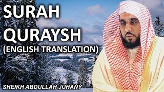 Surah Quraysh (Quraysh) | ENGLISH TRANSLATION | - Sheikh Abdullah Juhany (عبد الله الجهني)