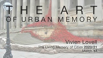 Vivien Lovell “The Art of Urban Memory”