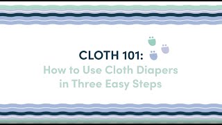 How To Use Cloth Diapers In Three Easy Steps Cloth Diapering 101
