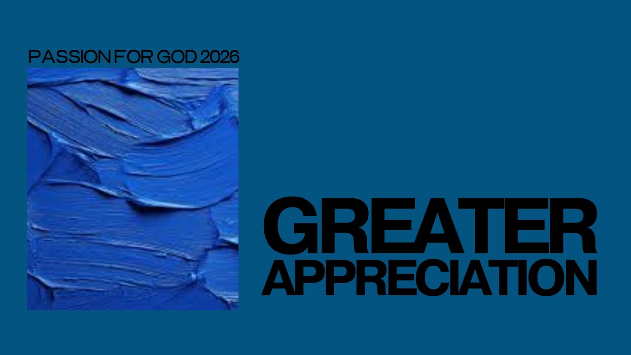 Greater Appreciation