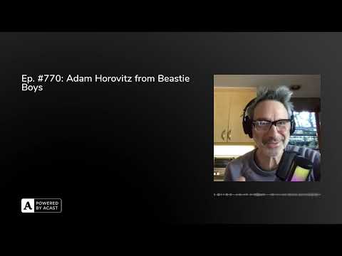 Ep. #770: Adam Horovitz from Beastie Boys