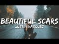 Justin Vasquez Cover - Beautiful Scars by Maximillian (Lyrics)