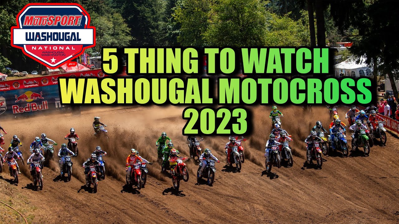 5 Things To Know Before Watching  Washougal Pro Motocross 2023 