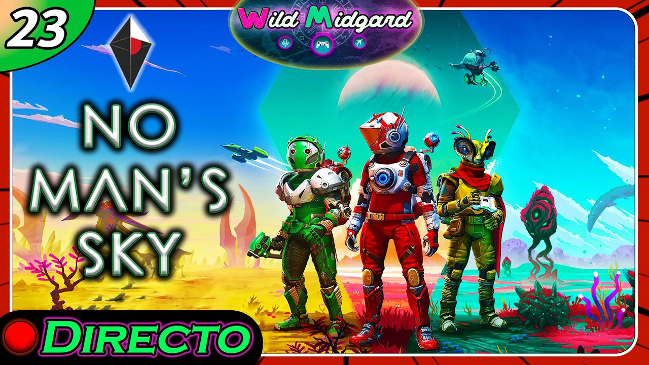 🚀 NO MAN's SKY | Dia 23 🚀 | 🔴Directos