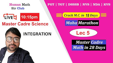 INTEGRATION  | Lec 5 | Master Cadre Science in 18 Days By Human Sir |#humansir #mastercadre2022