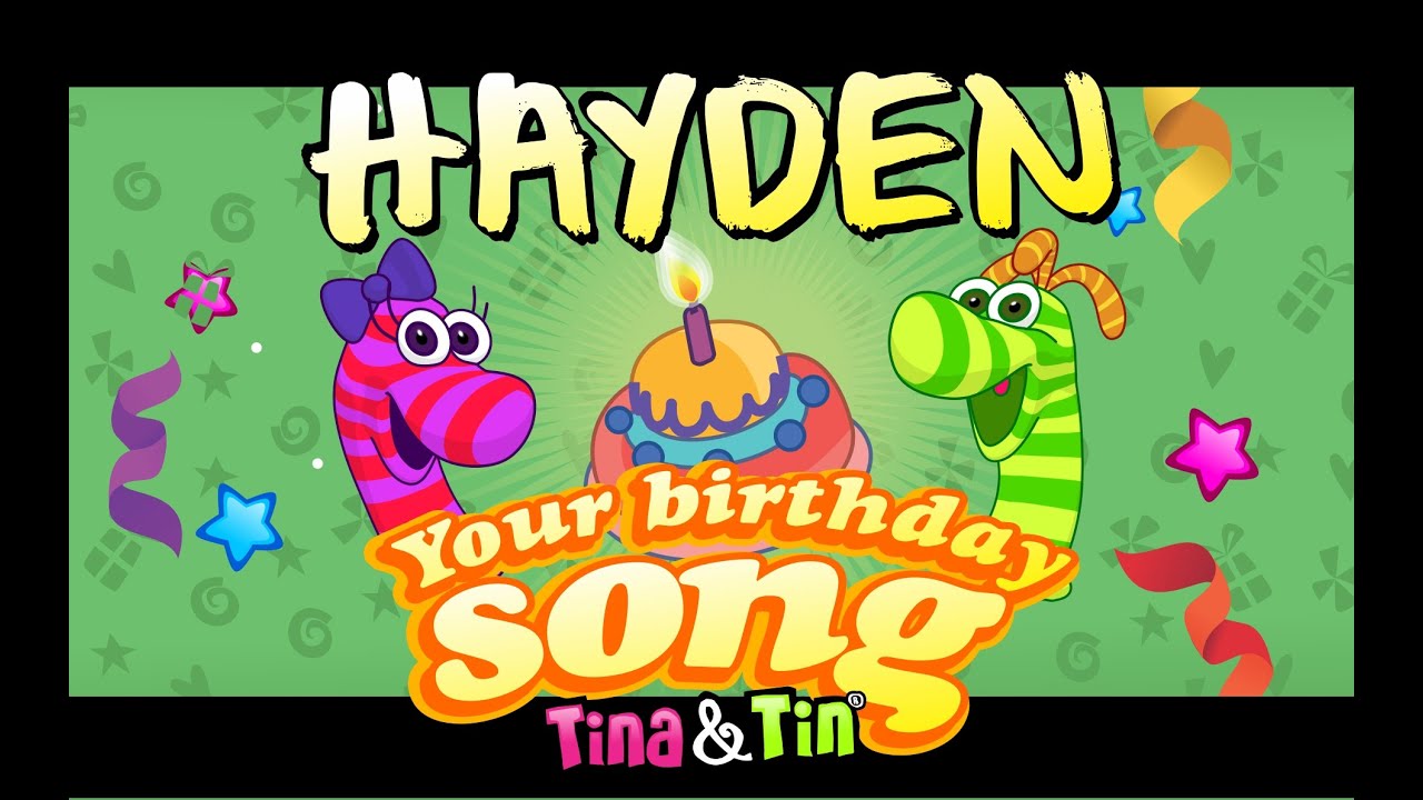 Tina&Tin Happy Birthday HAYDEN (Personalized Songs For Kids) 