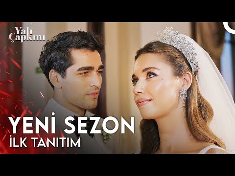 YALI ÇAPKINI YENİ SEZON İLK TANITIM | Yakında Star'da!