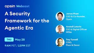 A Security Framework for the Agentic Era | CISO Roundtable on AI Agent Security