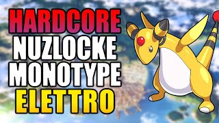 Pokémon Bianco 2 Hardcore Nuzlocke ITA - ELETTRO Monotype!