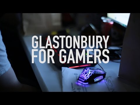 Glastonbury for Gamers