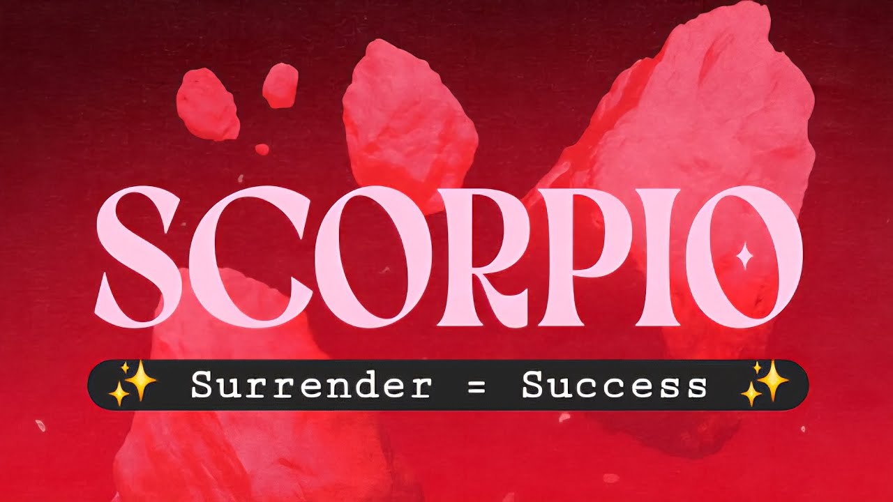 SCORPIO Energy 🌊 Surrender Brings Your Success & New Chapter 