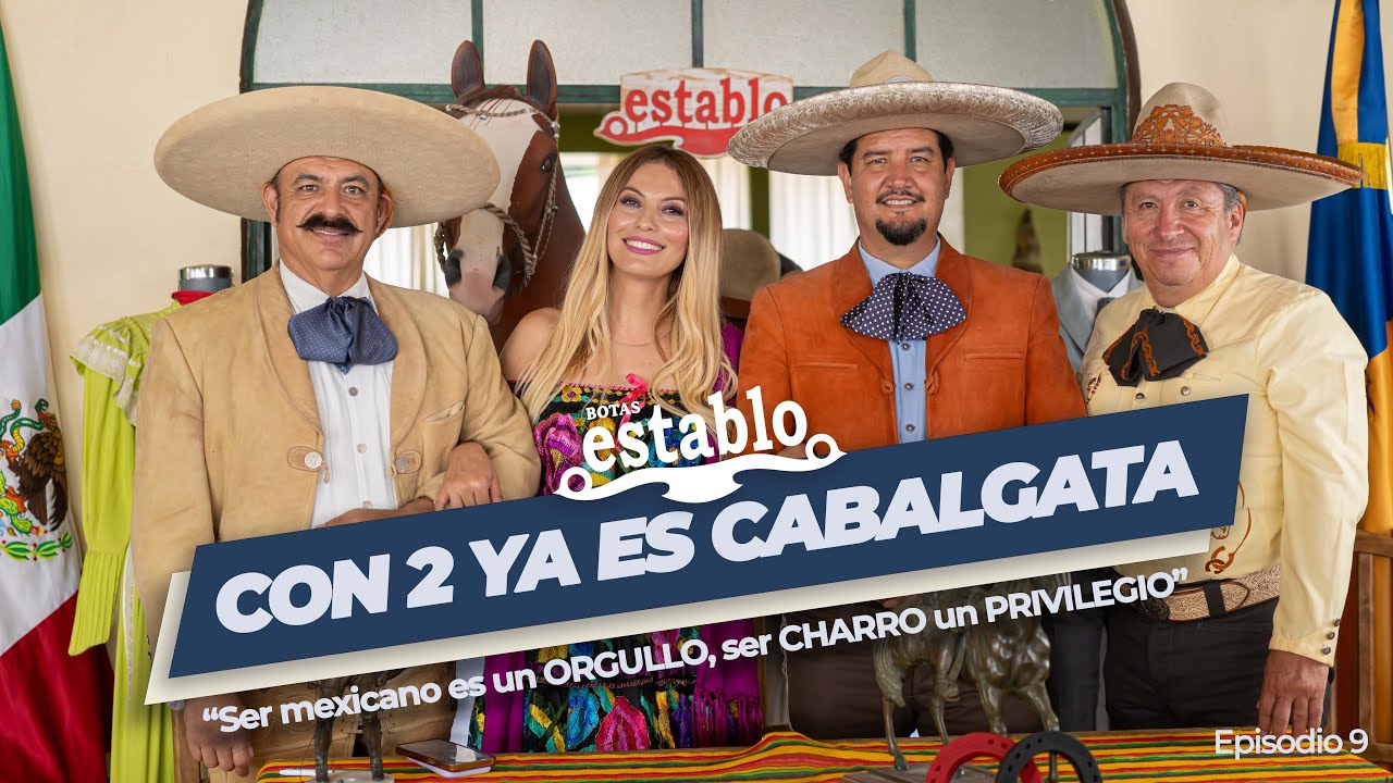 E9 - "Ser mexicano es un orgullo, ser charro un privilegio"