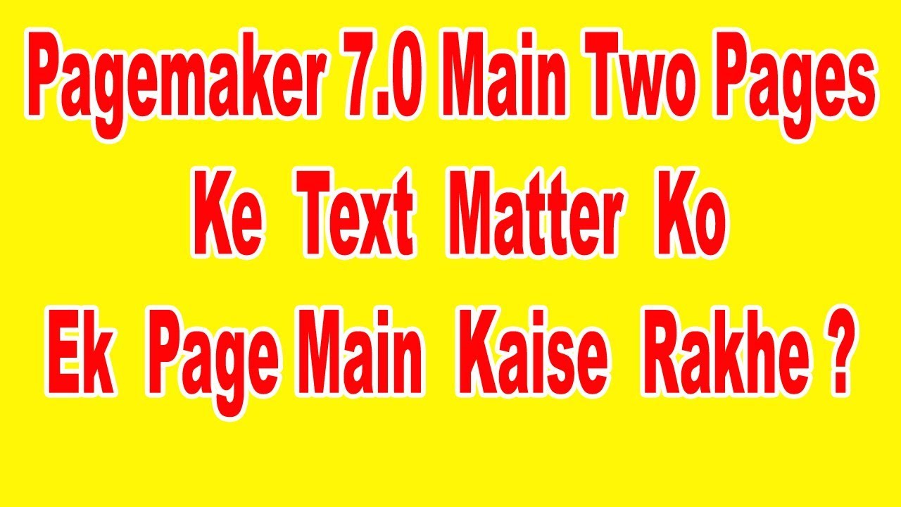 How To Put Two Pages Text Matter In One Single Page In Pagemaker 7 0 In how-to-put-two-pages-text-matter-in-one-single-page-in-pagemaker-7-0-in