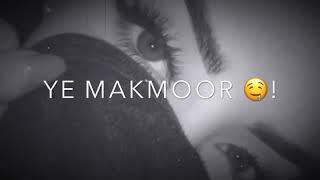 ye makmoor ankhein jo badli hui hai song status || very sad song heart touching whatsapp status screenshot 5