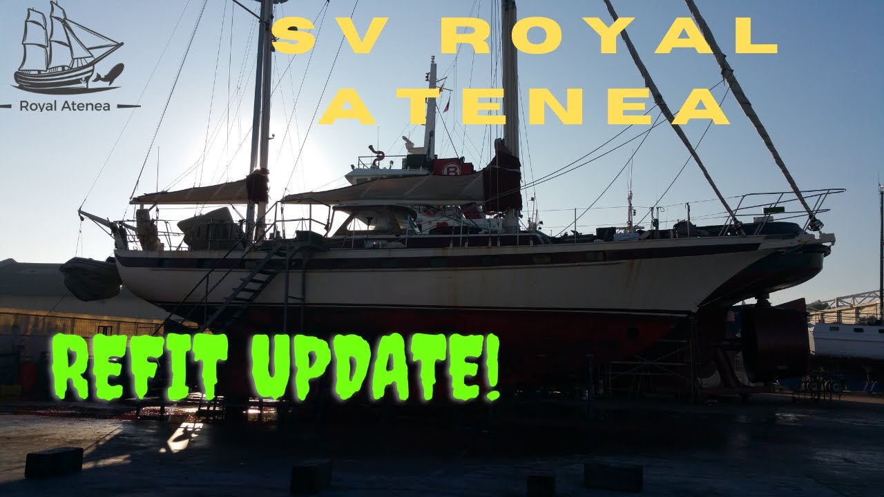 Sailing Sailboat Refit Special Update