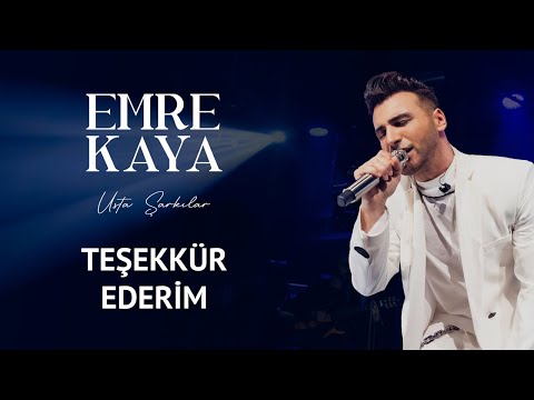 Emre Kaya - Teşekkür Ederim #USTAŞARKILAR Proje Albümü