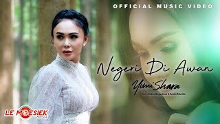 Yuni Shara - Negeri Di Awan (Official Music Video)