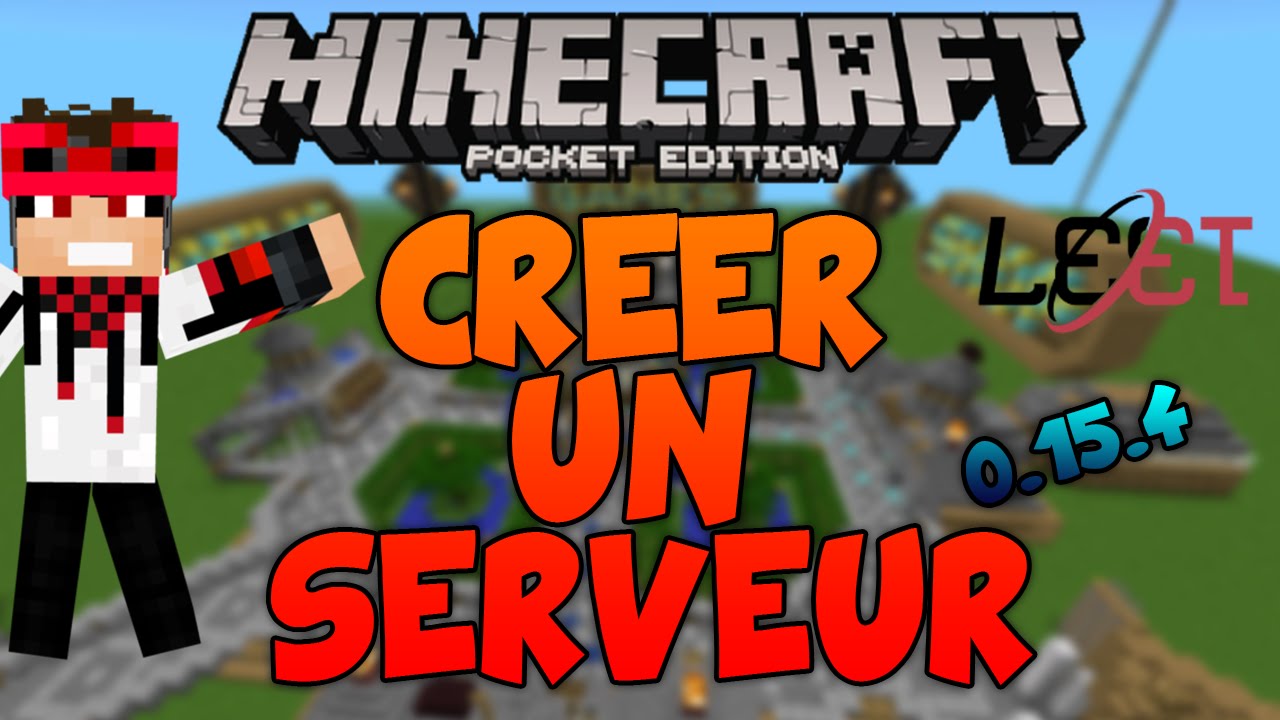 Creer Un Serveur Pour 0.15.4 - Minecraft PE(Pocket Edition) // FR - YouTube