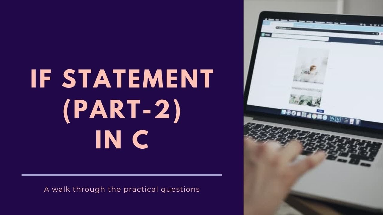 4.2) If statement Part-2 | C Programming - YouTube