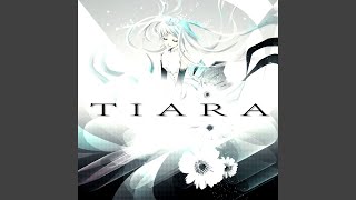 Tiara-10th anniversary memory- (feat. Hatsune Miku)