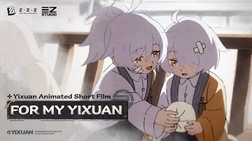 Yixuan Animated Short Film "For My Yixuan" | Zenless Zone Zero