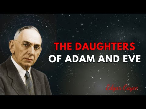 CAIN'S WIFE Revealed & Forgotten DAUGHTERS of ADAM and EVE | Edgar Cayce Bible Mystery