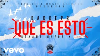 BadBepr - Que Es Esto ft. Bryant Myers (Audio)