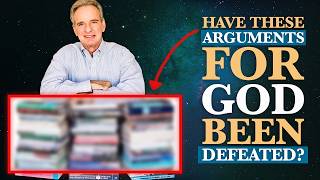Have These Arguments for God Been Defeated?