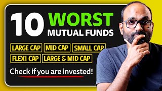 10 Worst Performing Mutual Funds In The Last 10 Years | Are You Investing In These Mutual Funds?