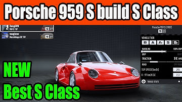Porsche 959 S build S Class Car in NFS Unbound Vol 8 - New Best S Class Car