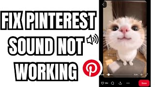 How to fix Fix Pinterest Sound Not Working 2026