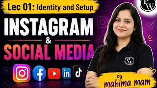 Lec 01 : Identity and Setup || Instagram &amp; social media|| PW || SW || instagram growth 📈 #pw 