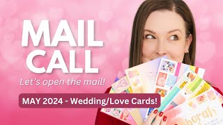 🔴 LIVE MAIL CALL - Let's chat & open the mail! Wedding/Love Cards! (May 2024)