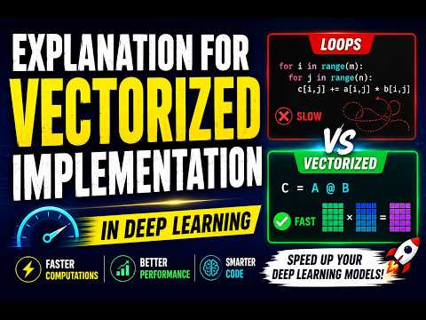 Vectorized Implementation Explained Simply