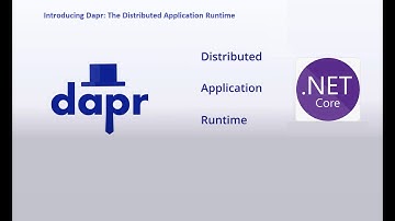 Introducing Dapr: The Distributed Application Runtime