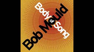 Best Thing - Bob Mould | Body Of Song (2005)