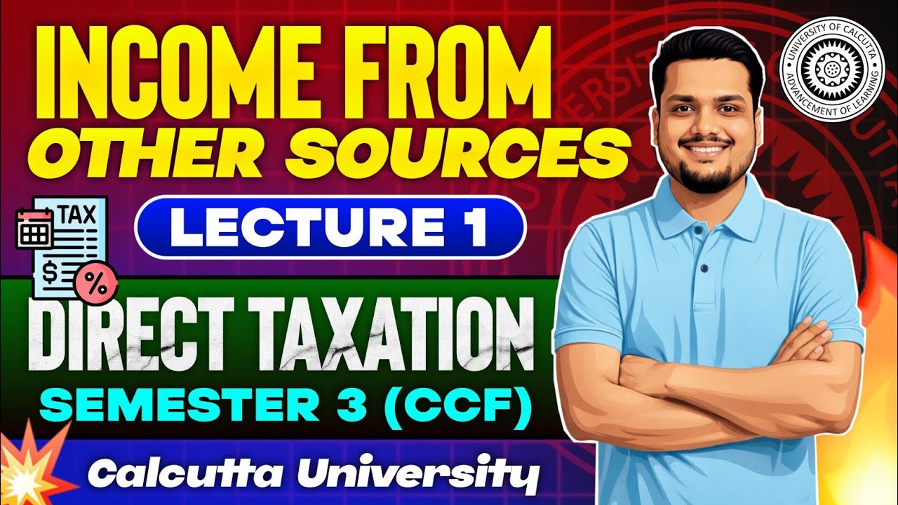 Income from other sources | Lecture -1 | Sem-3 Pro Batch Ccf | Calcutta University 