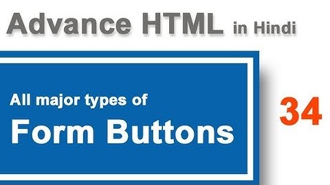 All Buttons and button types in HTML Form in Hindi