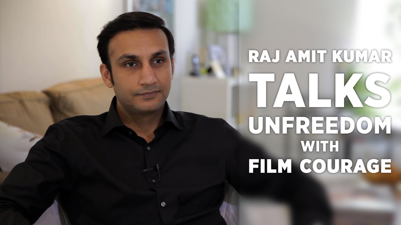 Raj Amit Kumar Talks Unfreedom With Film Courage Youtube