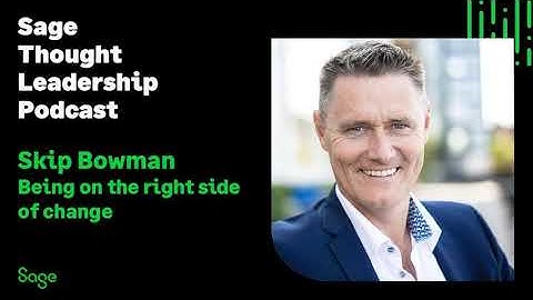 Thought Leader - Skip Bowman on being on the right side of change
