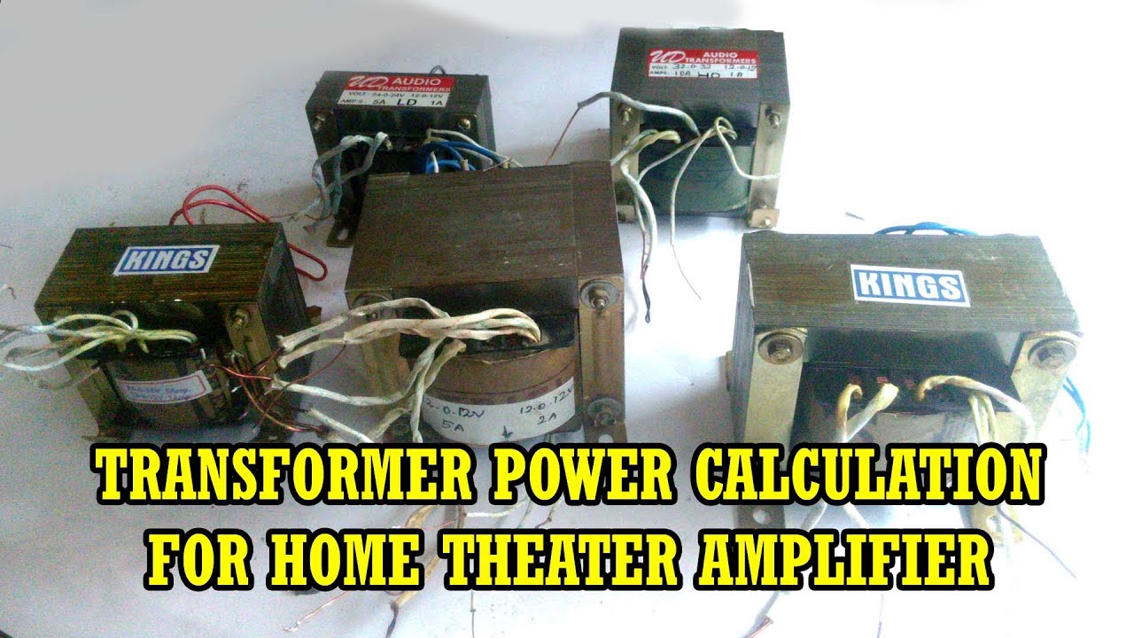 Transformer Power Calculation For Home theater Amplifier YouTube