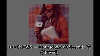 Bbc News Countdown 60 Seconds Song Slowed
