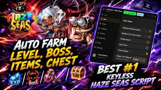 BEST Keyless Haze Seas Script Auto Farm Everything!