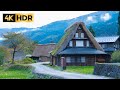 [4K HDR] Exploring the World Heritage Village in Japan - Gokayama Ainokura Village（世界遺産の村 五箇山相倉を探検）