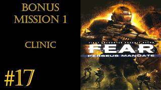 Walkthrough F.E.A.R. Perseus Mandate [Bonus Mission 1 - Clinic]