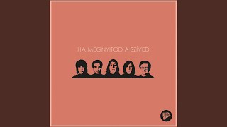 Ha Megnyitod A Szíved